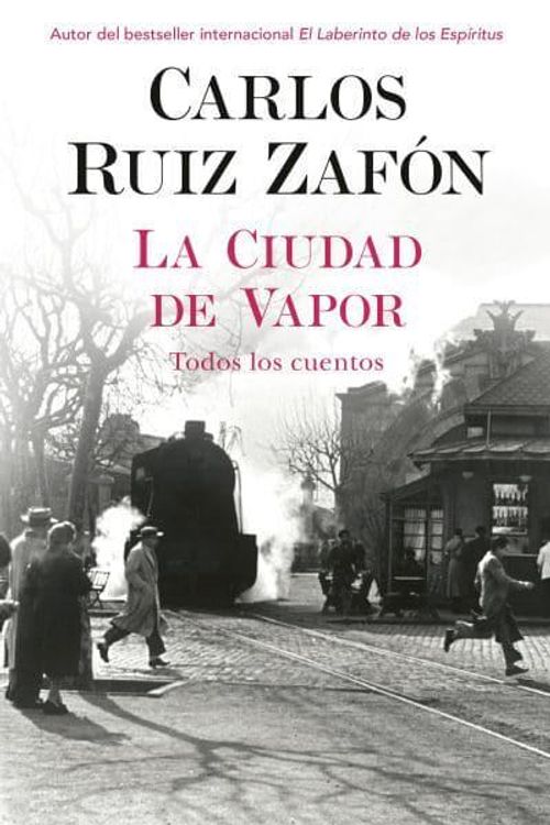 Cover Art for 9780593314371, La Ciudad de Vapor by Ruiz Zafon, Carlos, Carlos Ruiz
