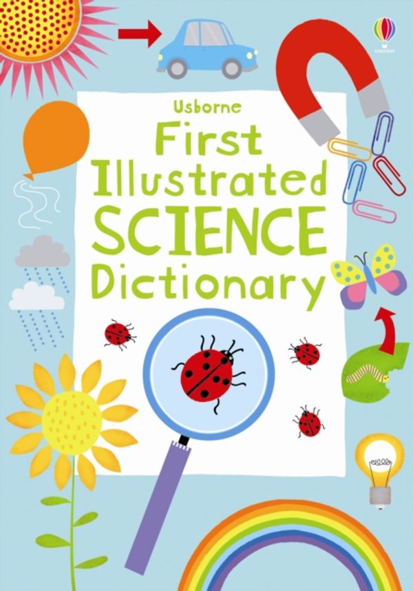 Cover Art for 9781409555407, First Illustrated Science Dictionary by Sarah Khan