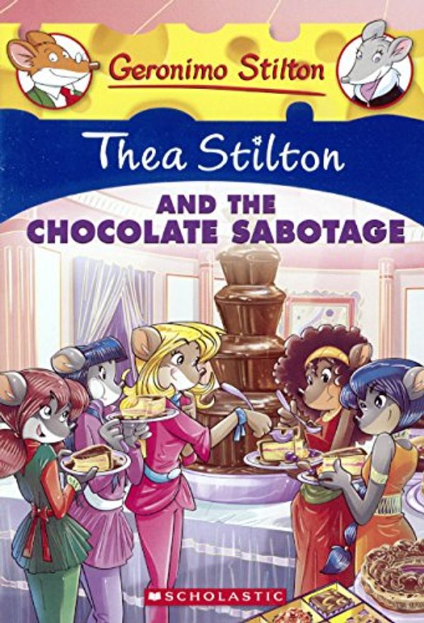 Cover Art for 9780606358484, Thea Stilton and the Chocolate Sabotage (Geronimo Stilton: Thea Stilton) by Thea Stilton