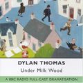 Cover Art for 9780563388555, Under Milk Wood (Radio Collection) by Dylan Thomas