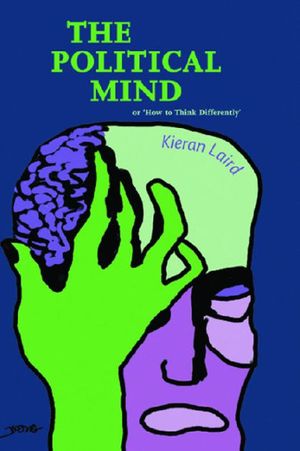 Cover Art for 9780748623860, The Political Mind by Kieran Laird