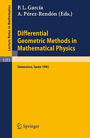 Cover Art for 9783540178163, Differential Geometric Methods in Mathematical Physics by Pedro L. Garcia, Antonio Perez-Rendon