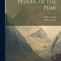 Cover Art for 9781021053978, Peveril of the Peak by Walter Scott