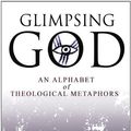 Cover Art for 9781105417153, Glimpsing God by M. K. MacDougall