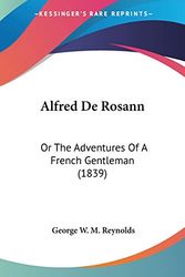 Cover Art for 9781104021382, Alfred De Rosann by George W. M. Reynolds