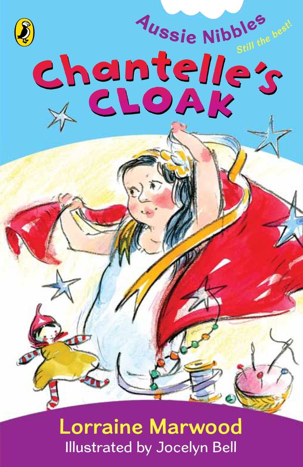 Cover Art for 9781742533995, Chantelle's Cloak: Aussie Nibbles (eBook) by Lorraine Marwood & Jocelyn Bell