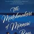 Cover Art for 9781250070616, The Matchmakers of Minnow Bay by Harms, Kelly