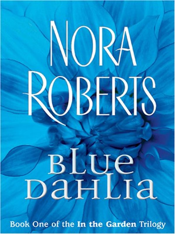 Cover Art for 9780786269327, Blue Dahlia by Nora Roberts