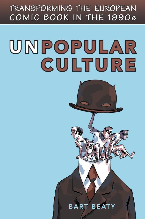 Cover Art for 9781442633414, Unpopular Culture by Bart Beaty