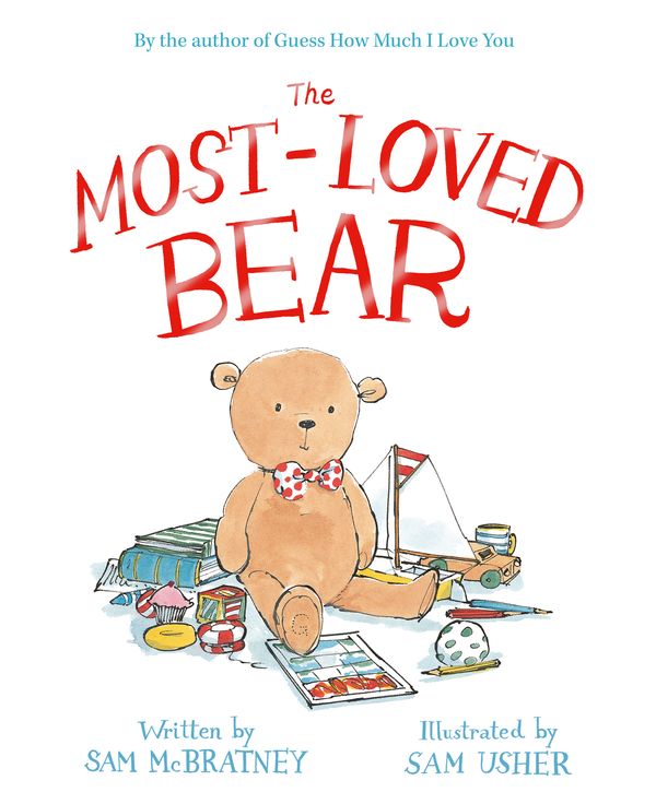 Cover Art for 9781529002096, The Most-Loved Bear by Sam Mcbratney