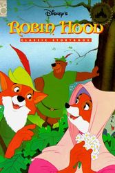 Cover Art for 9781570827563, Disney's Robin Hood: Classic Storybook (Mouse Works Classic Storybook Collection) by Mouse Works