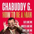 Cover Art for 9780008314217, How to Be a Man by Chabuddy G