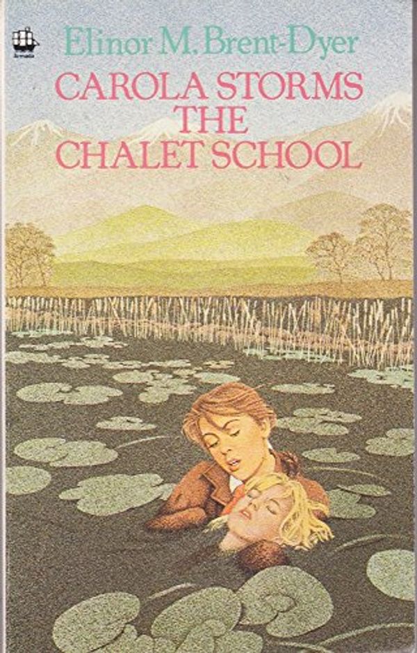 Cover Art for 9780006913108, Carola Storms the Chalet School by Brent-Dyer, Elinor M.
