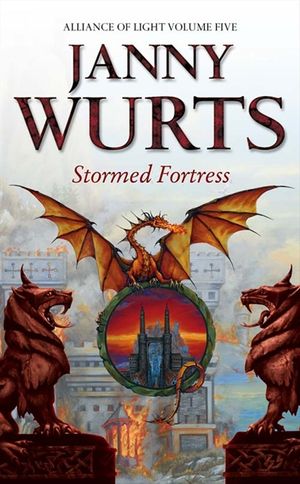 Cover Art for 9780007217816, Stormed Fortress: Fifth Book of The Alliance of Light (The Wars of Light and Shadow, Book 8) by Janny Wurts