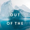 Cover Art for 9781925030891, Out of the Ice by Ann Turner