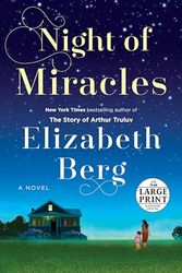 Cover Art for 9780525631781, Night of Miracles (Random House Large Print) by Elizabeth Berg
