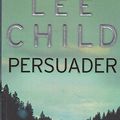 Cover Art for 9780754092827, Persuader (Paragon Softcover Large Print Books) by Lee Child
