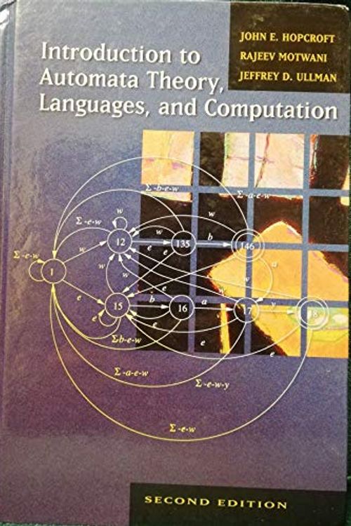 Cover Art for 9780201441246, Introduction to Automata Theory, Languages, and Computation (2nd Edition) by John E. Hopcroft, Rajeev Motwani, Jeffrey D. Ullman