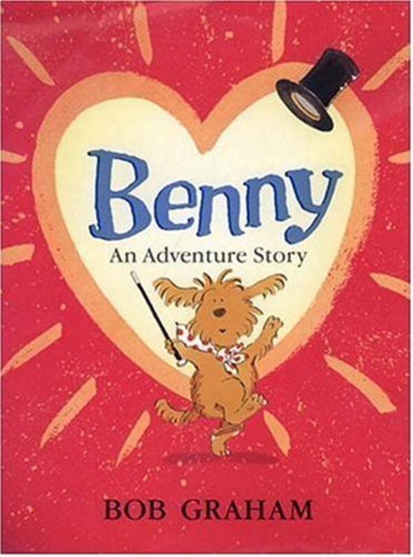 Cover Art for 9780763617035, Benny: An Adventure Story by Bob Graham
