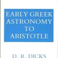 Cover Art for 9780801493102, Early Greek Astronomy to Aristotle by D Dicks