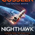 Cover Art for 9780718182885, NighthawkNUMA Files #14 by Clive Cussler, Graham Brown