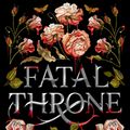 Cover Art for 9781984830333, Fatal Throne: The Wives of Henry VIII Tell All by Candace Fleming