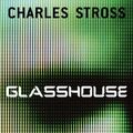 Cover Art for B00486U2U0, Glasshouse by Charles Stross