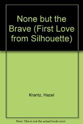 Cover Art for 9780373061969, None but the Brave by Hazel Krantz