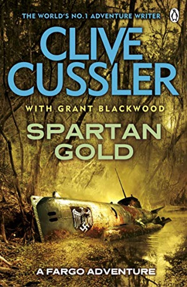 Cover Art for B006C3M9Q2, Spartan Gold: FARGO Adventures #1 by Clive Cussler