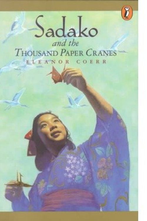 Cover Art for 9780698119000, Sadako and the Thousand Paper Cranes by Eleanor Coerr