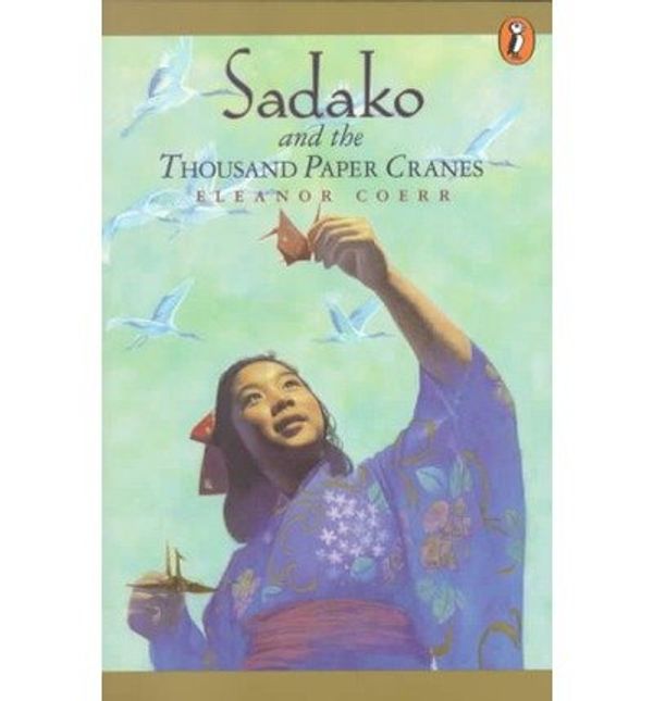 Cover Art for 9780698119000, Sadako and the Thousand Paper Cranes by Eleanor Coerr