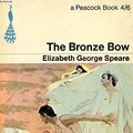 Cover Art for B002A8TMQ8, The Bronze Bow by Elizabeth George Speare