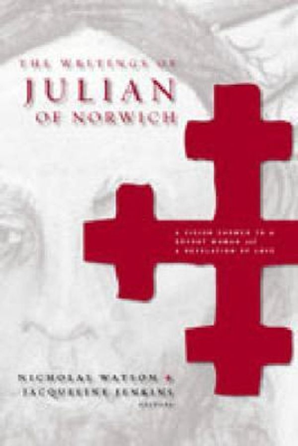 Cover Art for 9780271025476, The Writings of Julian of Norwich by Nicholas Watson