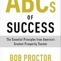 Cover Art for 9780698197053, The ABCs of Success by Bob Proctor
