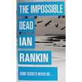 Cover Art for 9781407250014, Ian Rankin The Impossible Dead by Ian Rankin