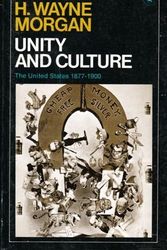 Cover Art for 9780140212433, Unity and culture : the United States, 1877-1900 by H.Wayne Morgan