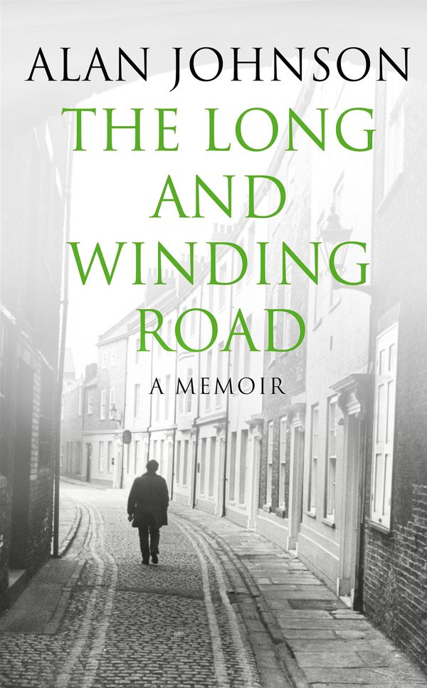 Cover Art for 9781473526761, The Long and Winding Road by Alan Johnson