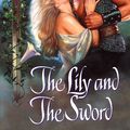 Cover Art for 9780061760013, The Lily and the Sword by Sara Bennett