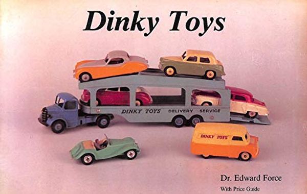 Cover Art for 9780887401527, Dinky Toys by Edward Force
