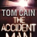 Cover Art for 9780552155359, The Accident Man by Tom Cain