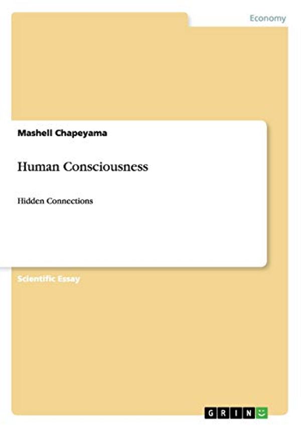 Cover Art for 9783640946952, Human Consciousness by Mashell Chapeyama