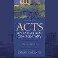 Cover Art for 9781441228314, Acts: An Exegetical Commentary: 24:1-28:31 by Craig S. Keener