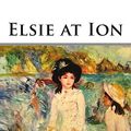 Cover Art for 9781515290391, Elsie at Ion by Martha Finley