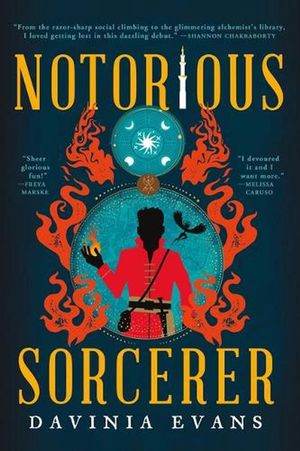 Cover Art for 9780316398039, Notorious Sorcerer (The Burnished City, 1) by Davinia Evans