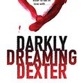 Cover Art for 9780752866758, Darkly Dreaming Dexter by Jeff Lindsay