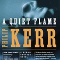 Cover Art for 9780143116486, A Quiet Flame by Philip Kerr