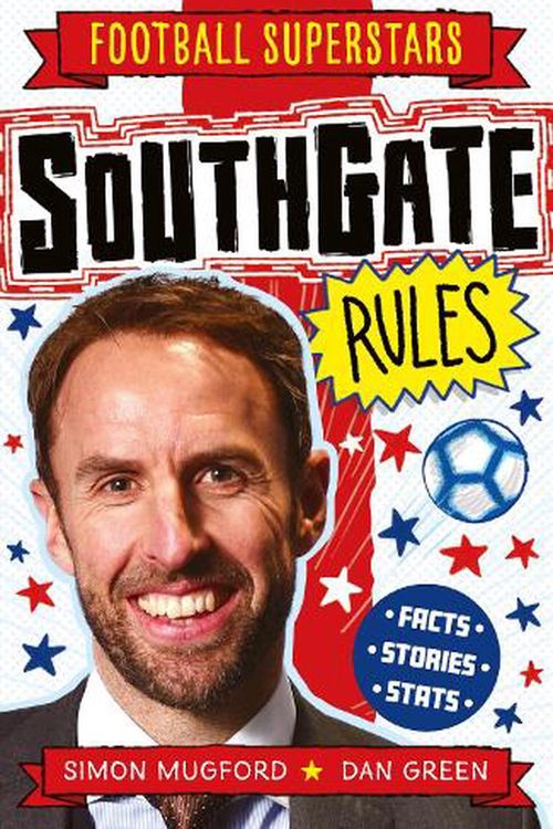 Cover Art for 9781783128570, Southgate Rules (Football Superstars) by Mugford, Simon, Football Superstars