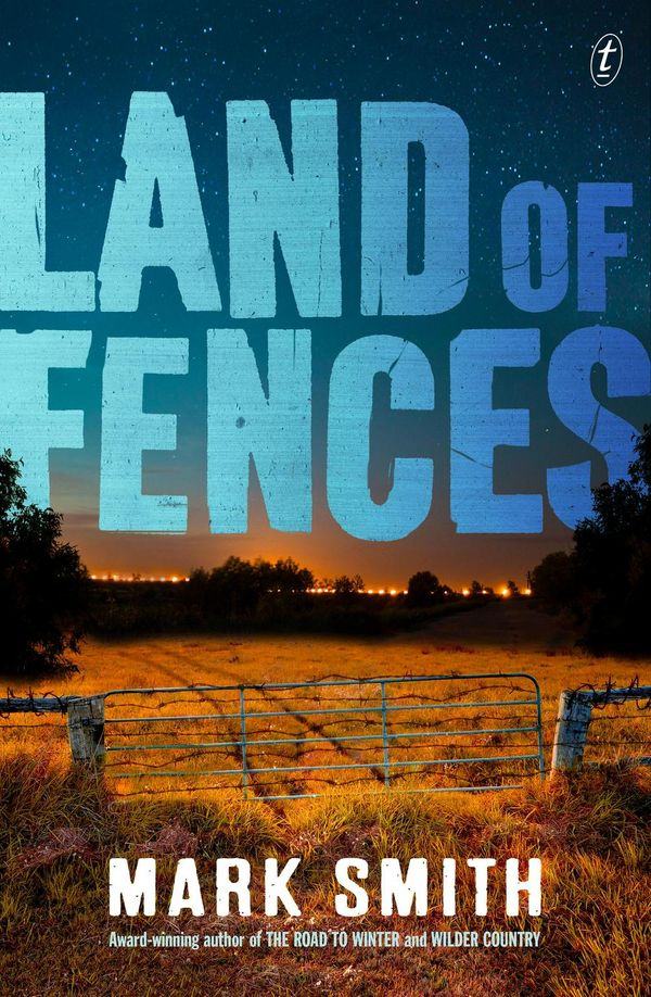 Cover Art for 9781925773583, Land of Fences by Mark Smith