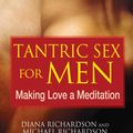 Cover Art for 9781594779770, Tantric Sex for Men by Diana Richardson