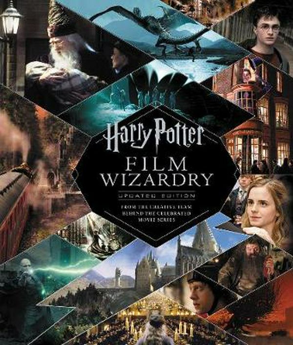 Cover Art for 9780062878946, Harry Potter Film Wizardry: The Updated Edition by Brian Sibley